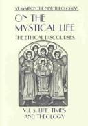 Cover of: On the Mystical Life by Symeon, Alexander Golitzin