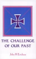 Cover of: The Challenge of Our Past by John H. Erickson, John H. Erickson