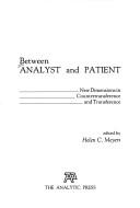 Between analyst and patient by Helen C. Meyers