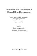 Cover of: Innovation and acceleration in clinical drug development by editors, Louis Lasagna, Alexander G. Bearn.