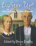 Cover of: Lighten up!: 100 funny little poems