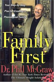Cover of: Family first: your step-by-step plan for creating a phenomenal family