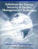 Solutions for energy security & facility management challenges by World Energy Engineering Congress (25th 2002 Atlanta, Ga.), Joyce Wells, World Energy Engineering Congress 2002 A