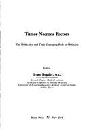Cover of: Tumor necrosis factors: the molecules and their emerging role in medicine