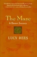 Cover of: The Maze a Desert Journey