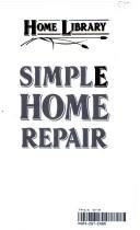 Cover of: Simple Home Repair (Home Library Ser)