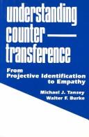 Cover of: Understanding Countertransference: From Projective Identification to Empathy