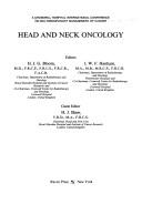 Cover of: Head and neck oncology by a Cromwell Hospital international conference ; editors, H.J.G. Bloom & I.W.F. Hanham ; guest editor, H.J. Shaw.