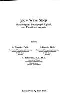Cover of: Slow wave sleep: physiological, pathophysiological, and functional aspects