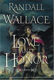 Cover of: Love and honor by Randall Wallace