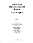 Cover of: MRI of the musculoskeletal system: a teaching file