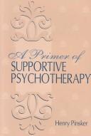 Cover of: A Primer of Supportive Psychotherapy