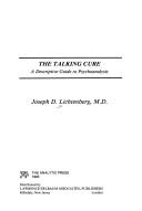 Cover of: The talking cure: a descriptive guide to psychoanalysis