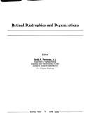 Cover of: Retinal dystrophies and degenerations by editor, David A. Newsome.