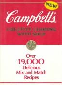 Cover of: Campbell's Creative Cooking With Soup by Campbells, Flora Szatkowski, Campbell Soup Company