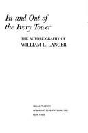 In and out of the ivory tower by William L. Langer, William Leonard Langer