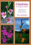 Gladiolus in tropical Africa by Peter Goldblatt