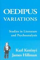 Cover of: Oedipus variations: studies in literature and psychoanalysis