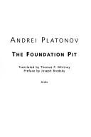 Cover of: The foundation pit. by Andreĭ Platonovich Platonov