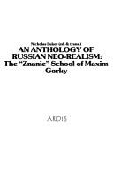 Cover of: An anthology of Russian neo-realism: the "Znanie" School of Maxim Gorky