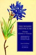 Cover of: The woody Iridaceae: Nivenia, Klattia, and Witsenia : systematics, biology & evolution