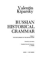 Cover of: Russian historical grammar | Valentin Kiparsky