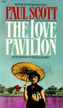 Cover of: Love Pavilion by Paul Scott