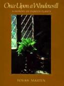 Cover of: Once upon a windowsill: a history of indoor plants