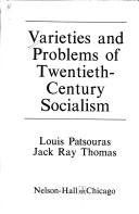 Cover of: Varieties and problems of twentieth-century socialism by Louis Patsouras, Jack Ray Thomas, Jack Ray