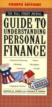 Cover of: The Wall Street Journal Guide to Understanding Personal Finance, Fourth Edition by Kenneth M. Morris, Virginia B. Morris