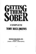 Cover of: Getting Them Sober Complete by Toby Rice Drews