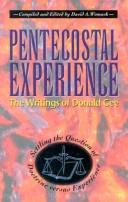 Cover of: Pentecostal Experience: The Writings of Donald Gee  by Donald Gee, David A. Womack, Donald Gee, David A. Womack