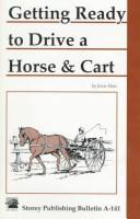 Cover of: Getting ready to drive a horse & cart by Jessie Haas