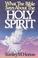 Cover of: What the Bible Says About the Holy Spirit