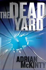 Cover of: The dead yard by Adrian McKinty