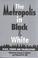 Cover of: The Metropolis in black & white