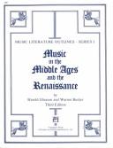 Cover of: Music in the Middle Ages and Renaissance (Music Literature Outline Series 1) by Harold Gleason, Warren Becker