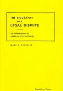 Cover of: Biography of a Legal Dispute (Concepts and Insights)