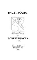 Faust Foutu by Robert Edward Duncan