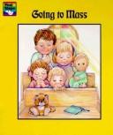 Cover of: Going to Mass (First Steps Board Books (Regina Press)) by Victor Hoagland