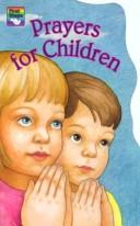 Cover of: Prayers for Children (First Steps Board Books (Regina Press)) by Margaret Snyder