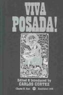 Cover of: Viva Posada!: a salute to the great printmaker of the Mexican revolution