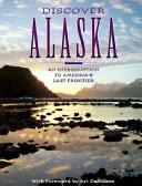 Cover of: Discover Alaska: An Introduction to America's Last Frontier.