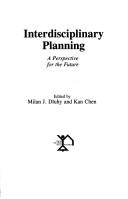 Cover of: Interdisciplinary planning: a perspective for the future