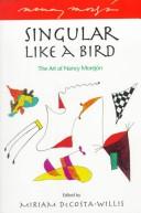 Cover of: Singular Like a Bird: The Art of Nancy Morejon