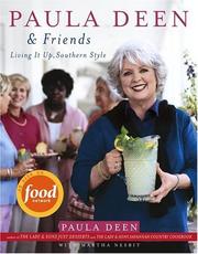 Cover of: Paula Deen & friends: living it up, Southern style