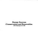 Cover of: Energy sources: conservation and renewables (APS, Washington, DC, 1985