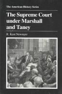 The Supreme Court under Marshall and Taney by R. Kent Newmyer