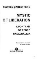Cover of: Mystic of liberation: a portrait of Pedro Casaldaliga