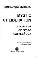 Cover of: Mystic of liberation: A portrait of Pedro Casaldaliga